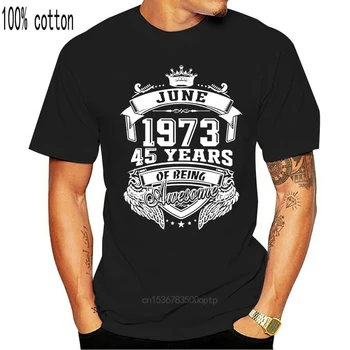 Smešno Priložnostne Rojen junija 1973 T-Shirt Za Moške Kul O-Vratu Komična Fant Dekle Tshirts Velike Velikosti 3xl 4xl 5xl Tee Vrh